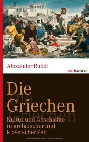 Die Griechen de Alexander Rubel