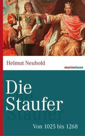 Die Staufer de Helmut Neuhold