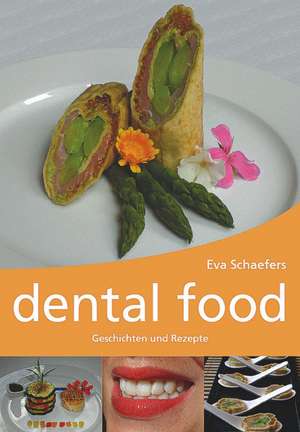 dental food de Eva Schaefers