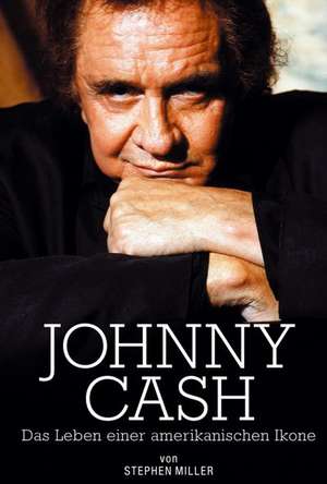 Johnny Cash - Biographie de Stephen Miller