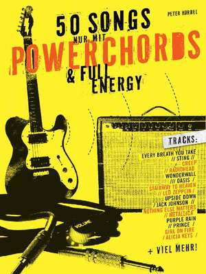 50 Songs nur mit Powerchords & Full Energy -Lehrbuch für Gitarre