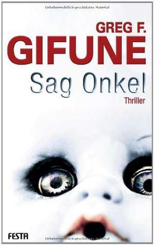 Sag Onkel de Greg F. Gifune