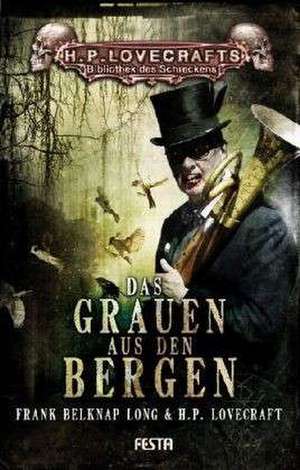 Das Grauen aus den Bergen de Frank Belknap Long