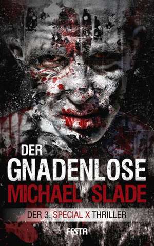 Der Gnadenlose de Michael Slade