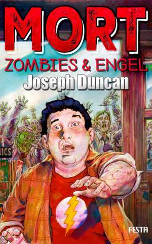 MORT - Zombies & Engel de Joseph Duncan