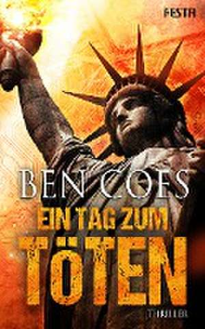 Ein Tag zum Töten de Ben Coes