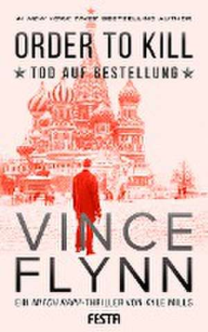 ORDER TO KILLl - Tod auf Bestellung de Vince Flynn