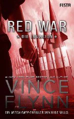 Red War - Die Invasion de Vince Flynn