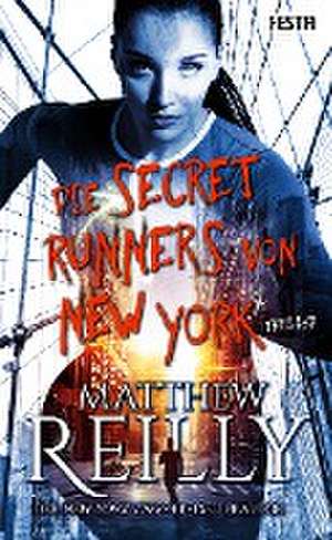 Die Secret Runners von New York de Matthew Reilly