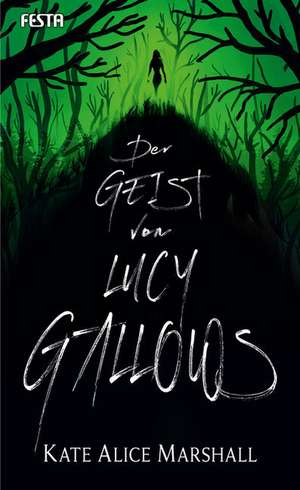 Der Geist von Lucy Gallows de Marshall Kate Alice