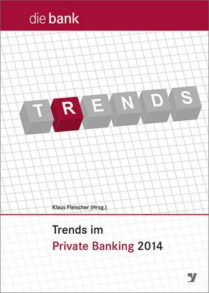 Trends im Private Banking de Klaus Fleischer