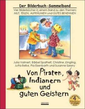 Von Piraten, Indianern und guten Geistern de Julia Volmert