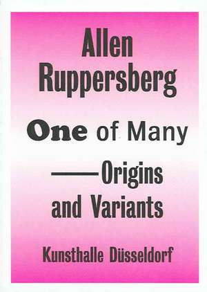 Allen Ruppersberg: One of Many Origins And Variants de Allen Ruppersberg