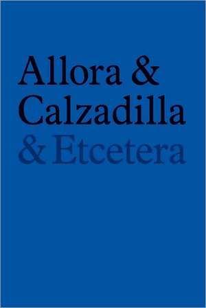 Allora & Calzadilla & Etcetera de Obrist Hans-Ulrich