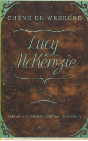 Lucy McKenzie: Chene De Weekend de Lucy McKenzie