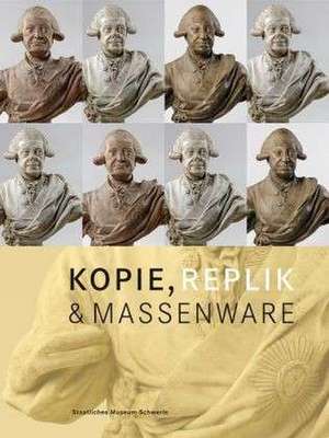 Kopie, Replik und Massenware de Kristina Hegner