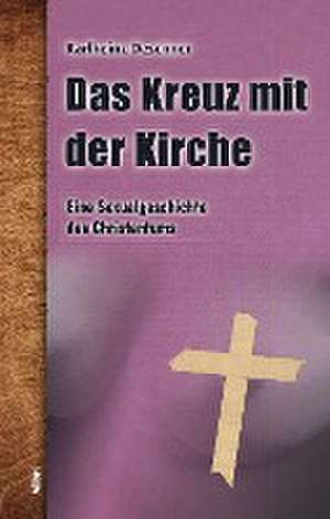 Das Kreuz mit der Kirche de Karlheinz Deschner