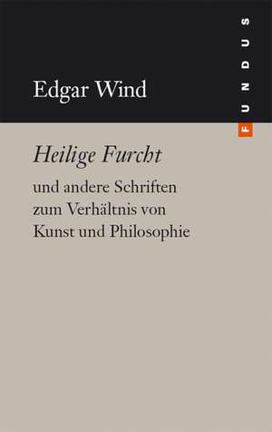 Heilige Furcht de Edgar Wind