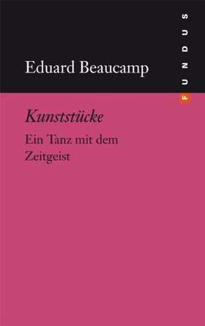 Kunststücke de Eduard Beaucamp