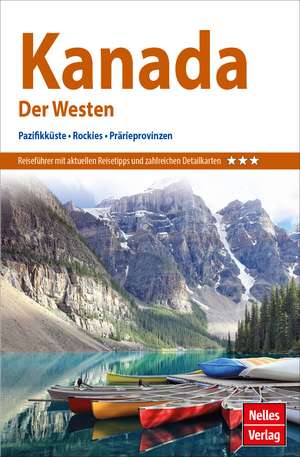 Förg, N: Nelles Guide Reiseführer Kanada: Der Westen de Nicola Förg