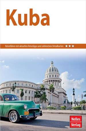 Nelles Guide Reiseführer Kuba de Nelles Verlag