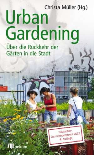 Urban Gardening de Christa Müller