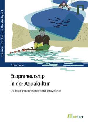 Ecopreneurship in der Aquakultur de Tobias Lasner