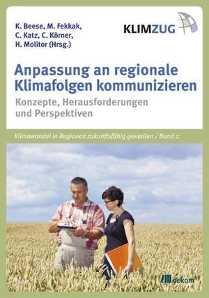 Anpassung an regionale Klimafolgen kommunizieren de Karin Beese