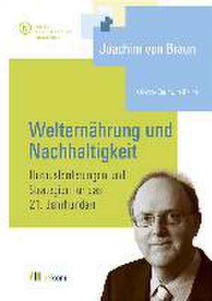 Welternährung und Nachhaltigkeit de Joachim von Braun