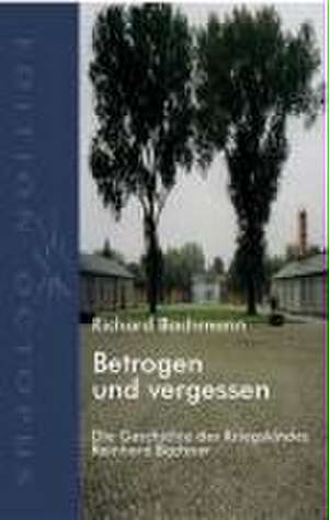 Betrogen und vergessen de Richard Bachmann