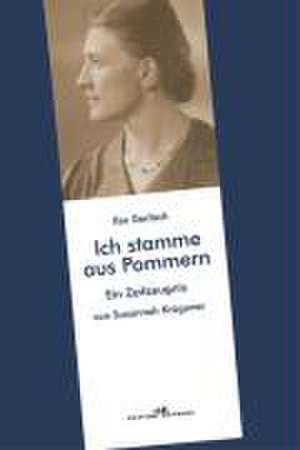 Ilse Gerlach: Ich stamme aus Pommern de Susannah Krügener