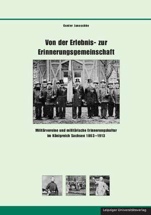 Von der Erlebnis- zur Erinnerungsgemeinschaft de Gunter Janoschke