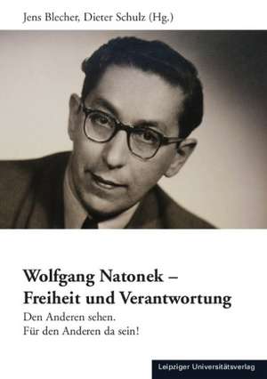 Wolfgang Natonek - Freiheit und Verantwortung de Jens Blecher