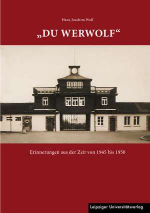 "Du Werwolf" de Hans-Joachim Wolf