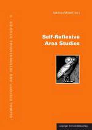 Self-Reflexive Area Studies de Matthias Middell