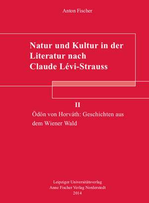 Natur und Kultur in der Literatur nach Claude Lévi-Strauss 02 de Anton Fischer