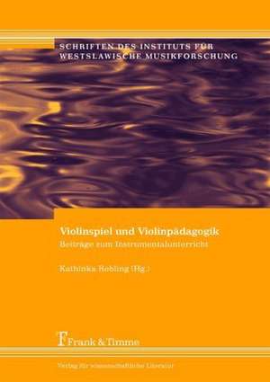 Violinspiel und Violinpädagogik de Kathinka Rebling