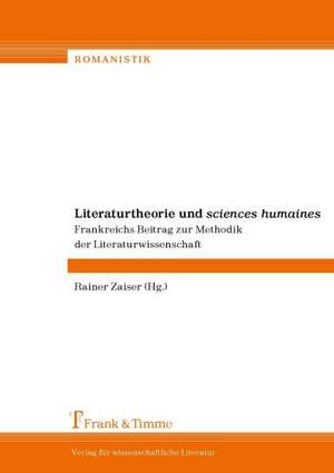 Literaturtheorie und "sciences humaines" de Rainer Zaiser