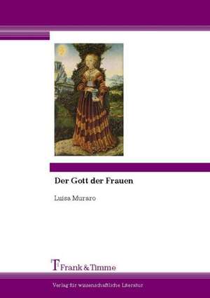 Der Gott der Frauen de Luisa Muraro