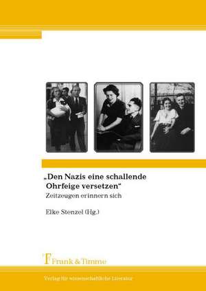 ¿Den Nazis eine schallende Ohrfeige versetzen¿ de Elke Stenzel