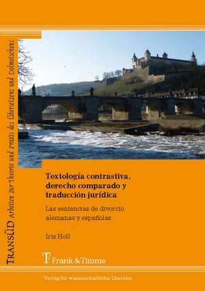 Textología contrastiva, derecho comparado y traducción jurídica de Iris Holl