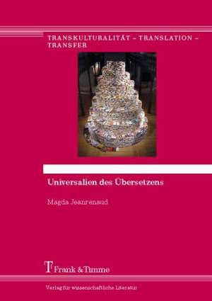 Universalien des Übersetzens de Magda Jeanrenaud