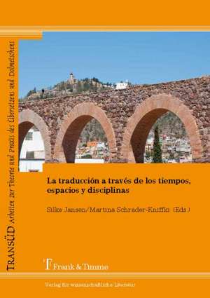 La traducción a través de los tiempos, espacios y disciplinas de Silke Jansen