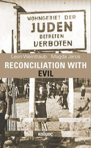 Reconciliation with Evil de Leon Weintraub