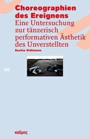 Choreographien des Ereignens de Saskia Oidtmann