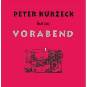 Peter Kurzeck liest aus Vorabend de Peter Kurzeck