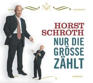 Nur die Größe zählt. CD de Horst Schroth