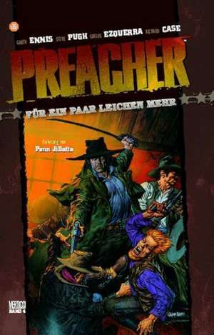 Preacher 04 - Für ein paar Leichen mehr de Garth Ennis