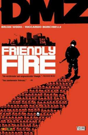 DMZ 04: Friendly Fire de Brian Wood