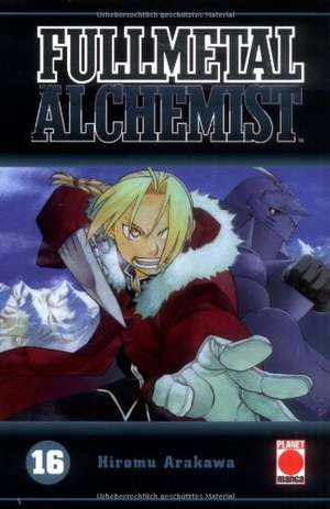 Fullmetal Alchemist 16 de Hiromu Arakawa